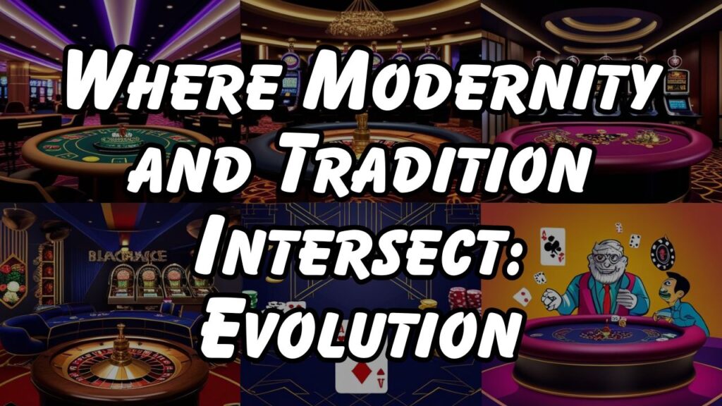 Where Modernity and Tradition Intersect: Evolution