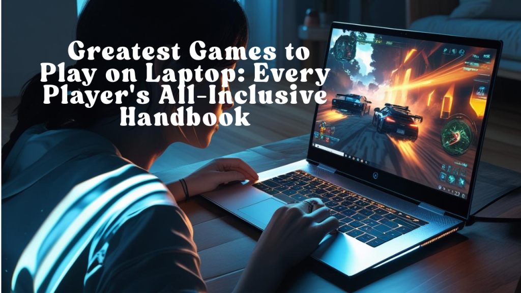 best games to play on laptop
