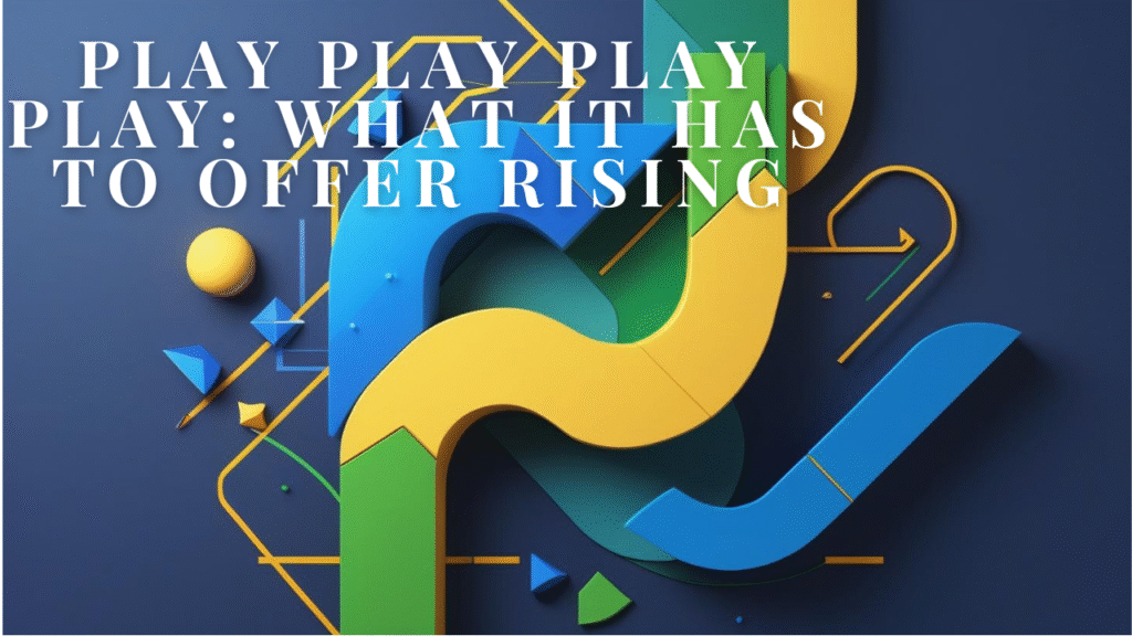 play play play play