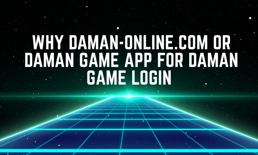 why daman online com or daman game app for daman game login